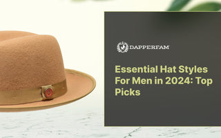 Essential-Hat-Styles-For-Men-in-2024-Top-Picks DapperFam.com